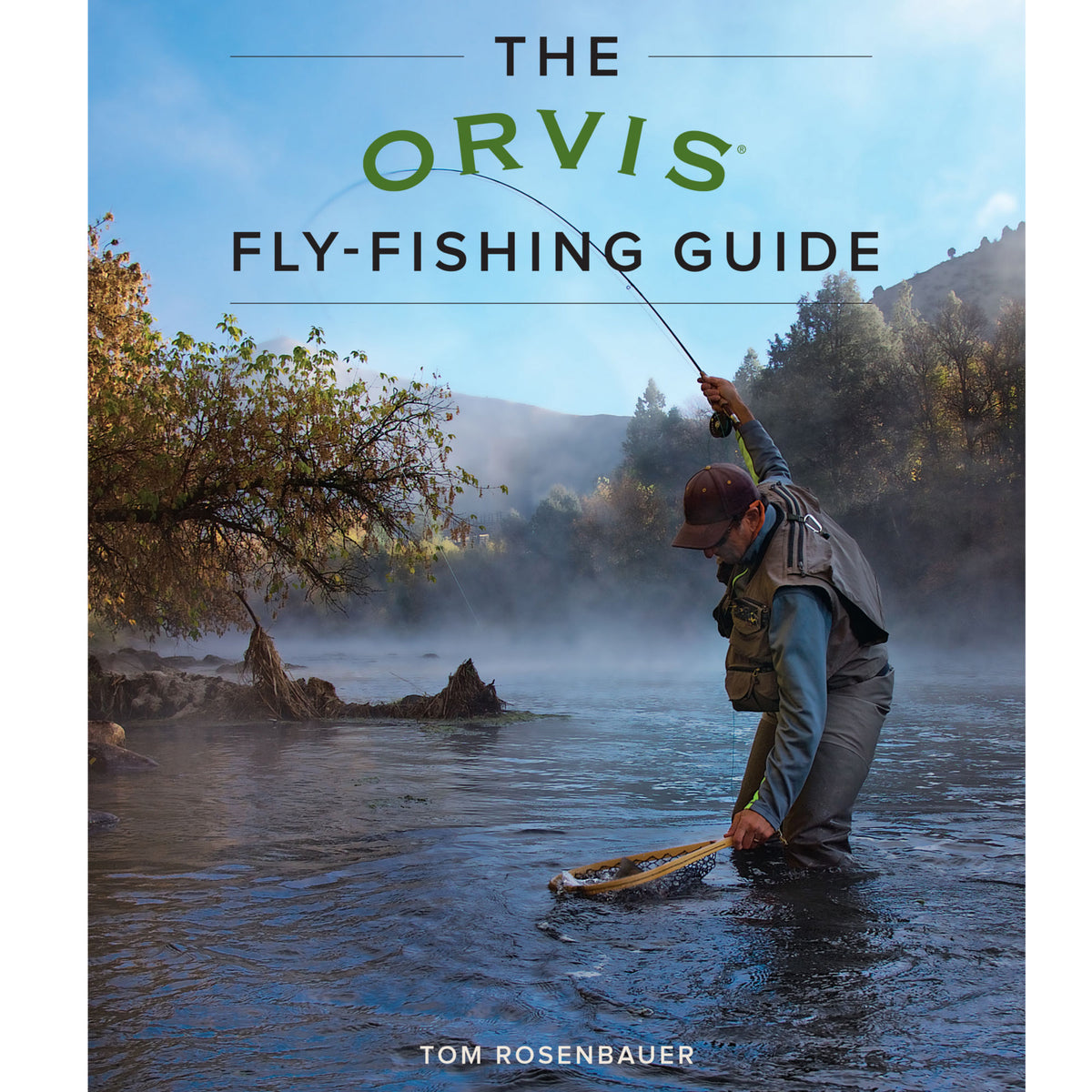 The Orvis Fly-Fishing Guide by Tom Rosenbauer – Fish Tales Fly Shop