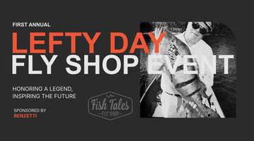 Cast, Tie, and Celebrate Lefty Day With Fish Tales - May 17th, 2025