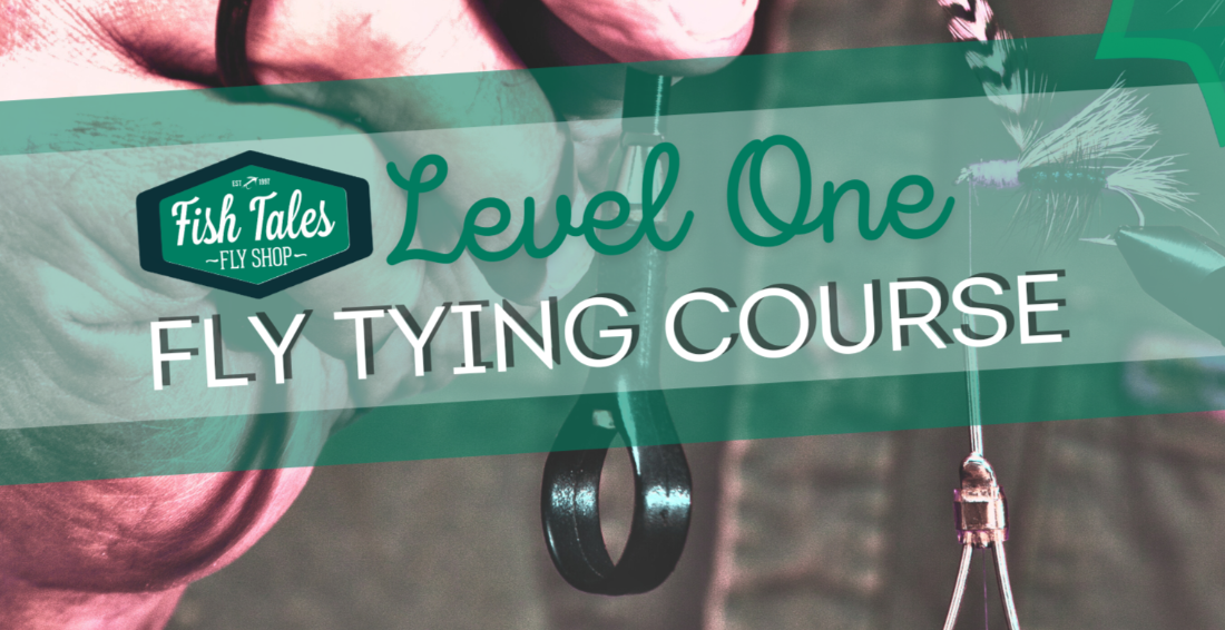 Level One Fly Tying Course - Fall 2025 and Winter 2026