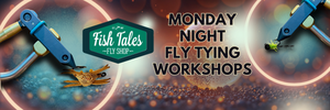 Fall 2025/Winter 2026 Monday Night Tying Workshops