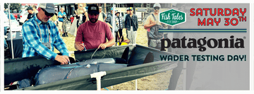 Patagonia Wader Testing Day - Saturday May 30th, 2026