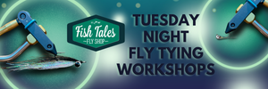 Fly Tying Tuesday Workshops