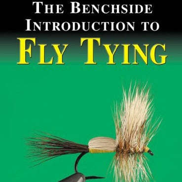 The Benchside Introduction to Fly Tying by Ted Leeson and Jim Schollmeyer