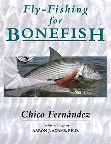 Fly-Fishing For Bonefish by Chico Fernandez