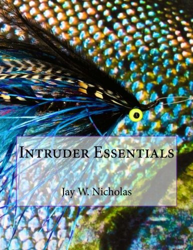 Intruder Essentials by Jay W. Nicholas