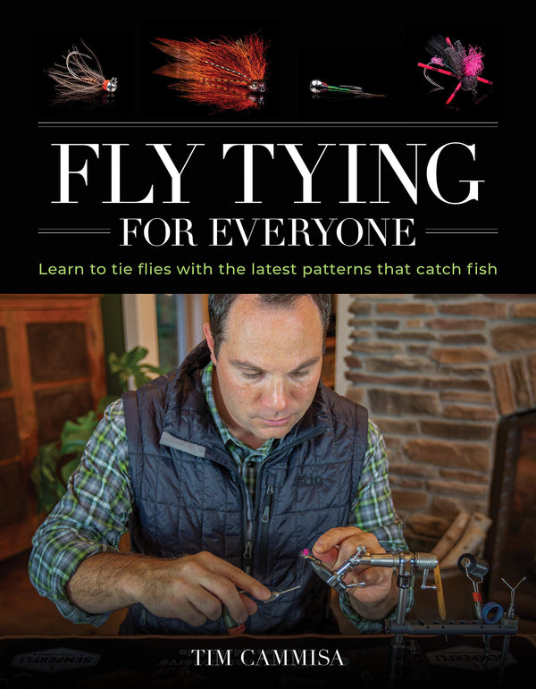 Fly Tying for Everyone by Tim Cammisa