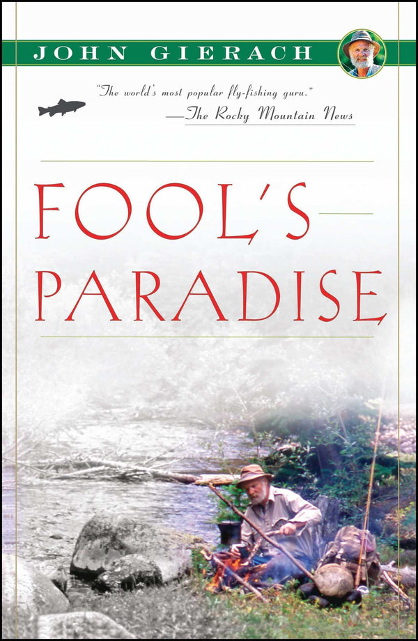 Fool's Paradise by John Gierach