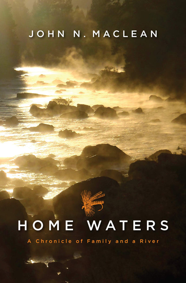 Home Waters by John N. MacLean