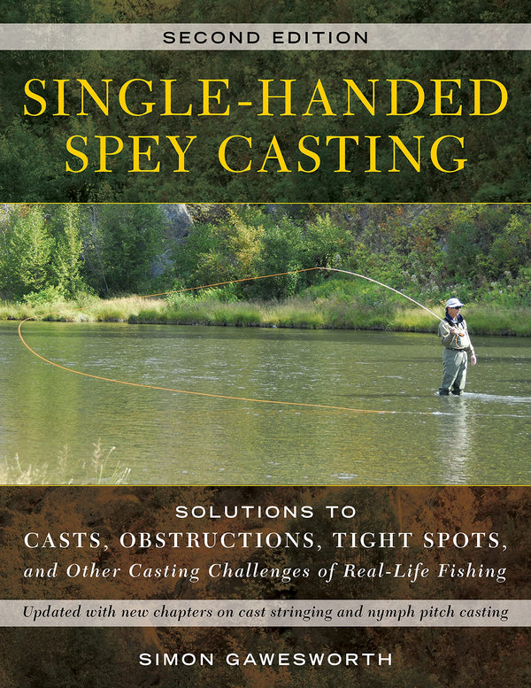 Single-Handed Spey Casting by Simon Gawesworth