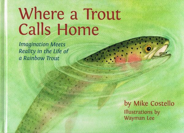 Where a Trout Calls Home by Mike Costello