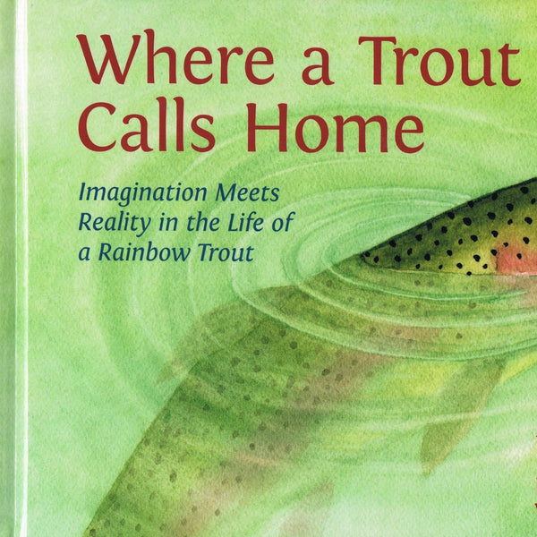 Where a Trout Calls Home by Mike Costello