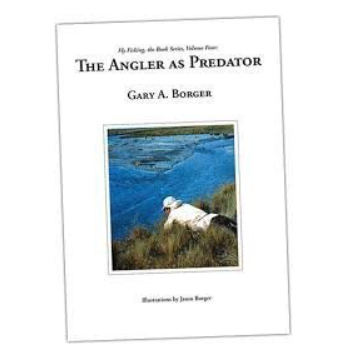 The Angler As Predator by Gary Borger