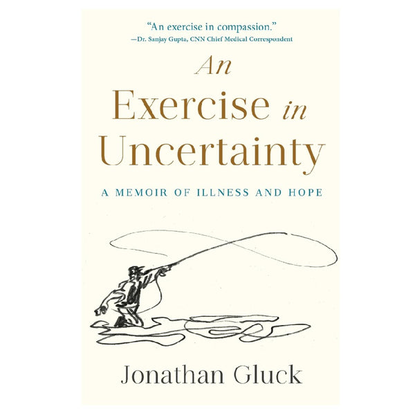 An Exercise in Uncertainty by Jonathan Gluck