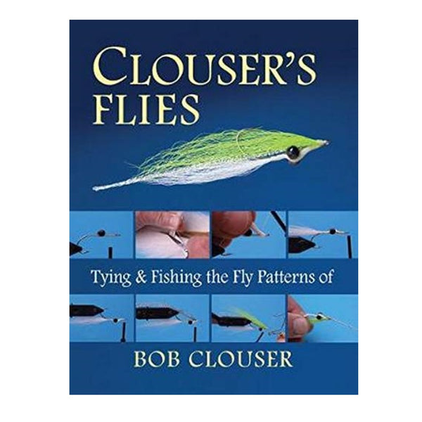 Clouser's Flies by Bob Clouser