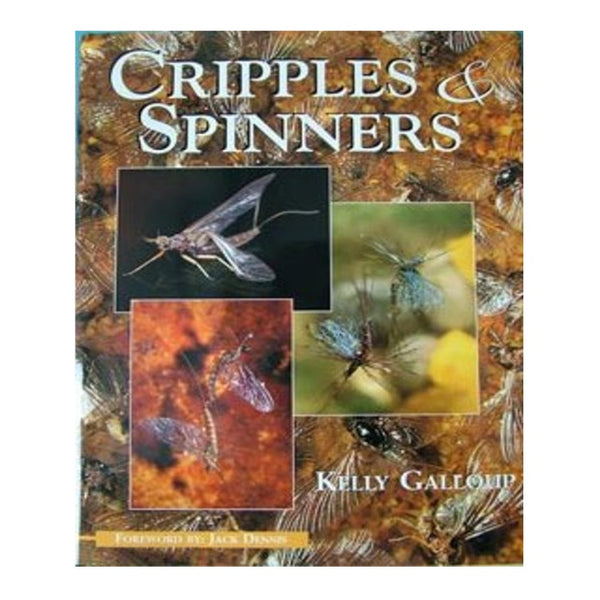 Cripples and Spinners by Kelly Galloup