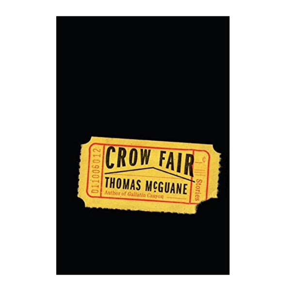 Crow Fair: Stories by Thomas McGuane