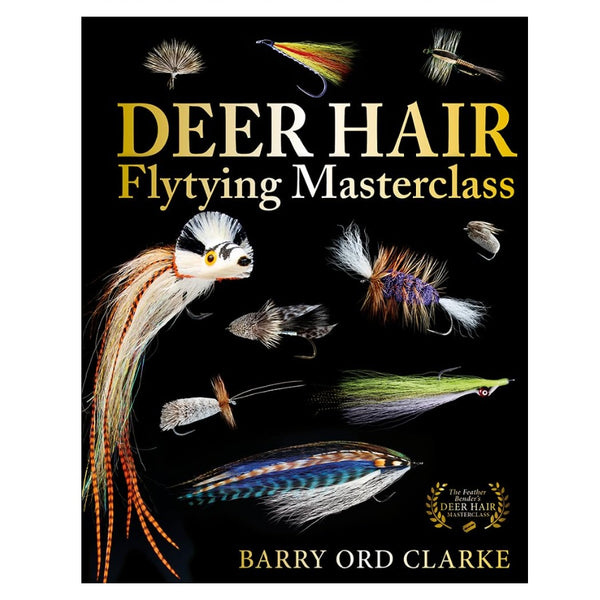 Book cover for 'Deer Hair Flytying Masterclass' by Barry Ord Clarke, featuring a black background with multiple illustrated deer hair flies and gold title text, against a white background.