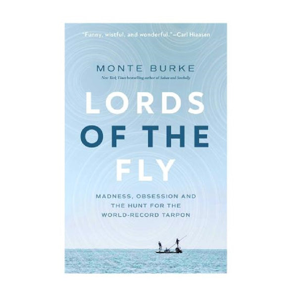 Lords of the Fly by Monte Burke