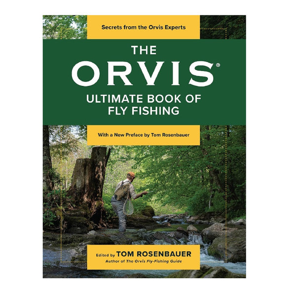 Orvis Ultimate Book of Fly Fishing Edited by Tom Rosenbauer