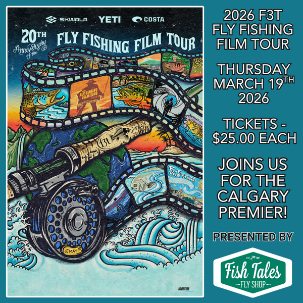 Graphic for the 20th Annual Fly Fishing Film Tour Calgary premier screening presented by Fish Tales Fly Shop.
