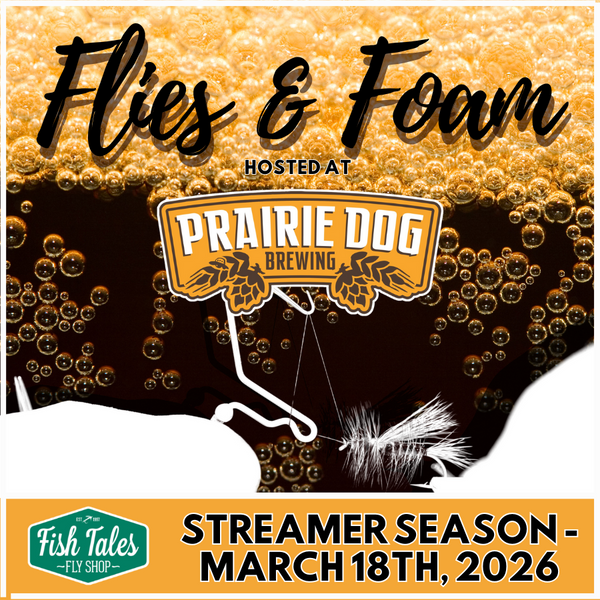 Promotional graphic for the Fish Tales 'Flies & Foam' event hosted at Prairie Dog Brewing.