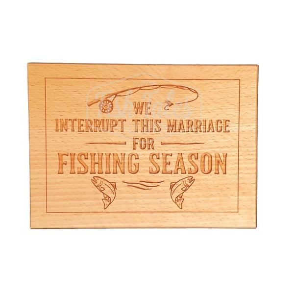 Hooked By Fishing Wooden Plaque