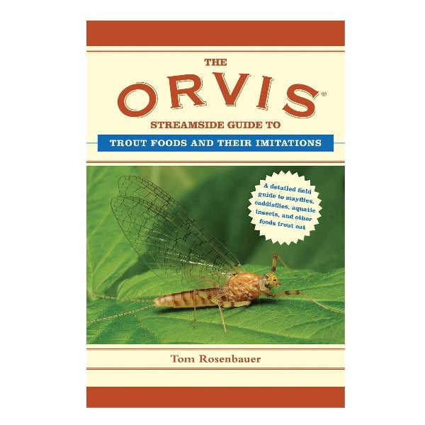 The Orvis Streamside Guide to Trout Foods and Their Imitations by Tom Rosenbauer