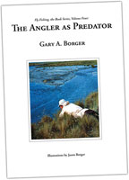 The Angler As Predator by Gary Borger