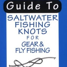 Guide To Saltwater Fly Fishing Knots by Larry Notley