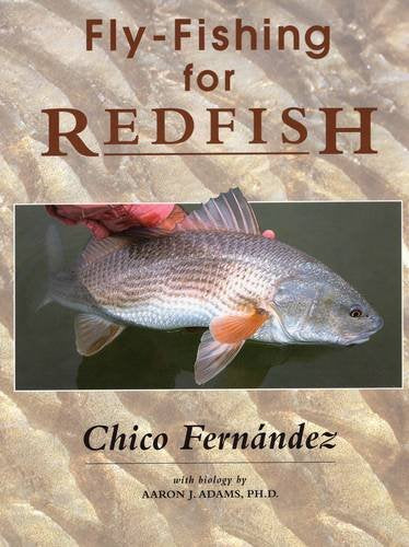 Fly-Fishing For Redfish by Chico Fernandez