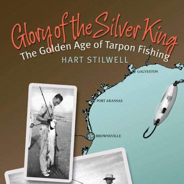 Glory Of The Silver King by Hart Stilwell