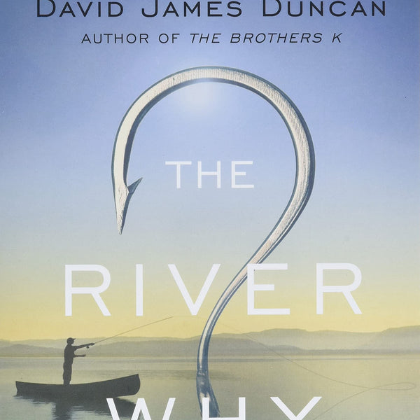 The River Why by David James Duncan