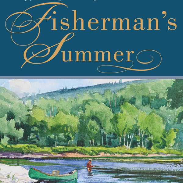 Fisherman's Summer by Roderick Haig-Brown