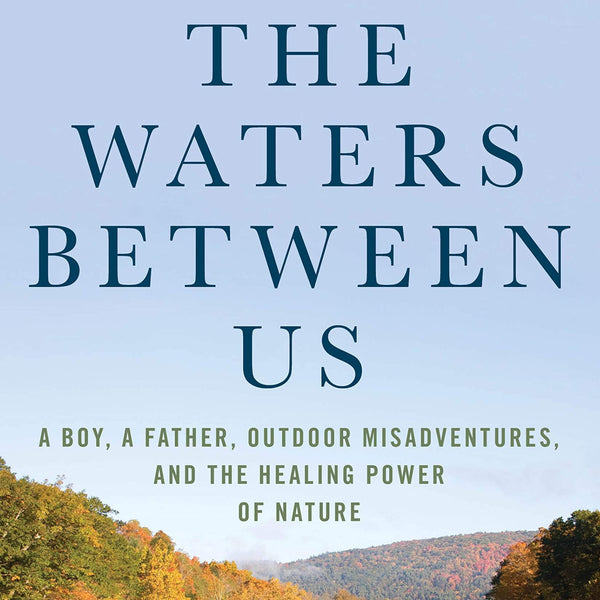The Waters Between Us by Michael Tougias