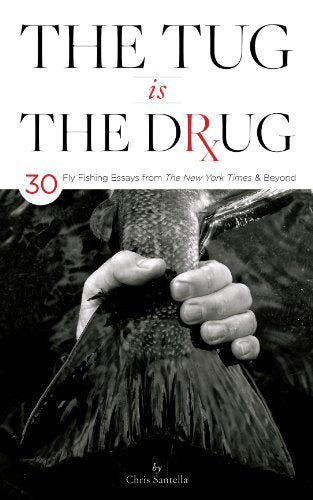 The Tug is the Drug by Chris Santella