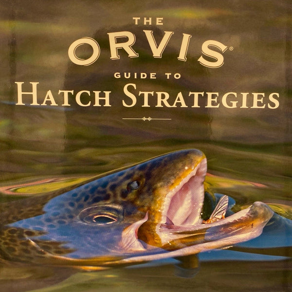 The Orvis Guide To Hatch Strategies by Tom Rosenbauer