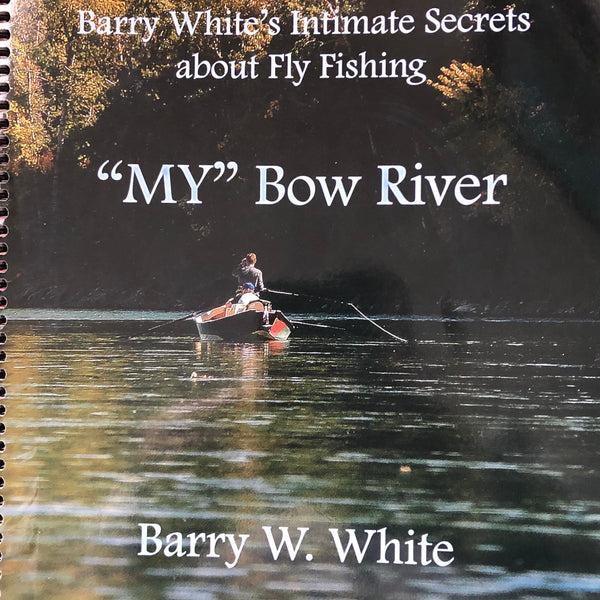 My Bow River by Barry White