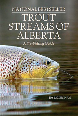 Trout Streams Of Alberta (Revised) by Jim McLennan – Fish Tales Fly Shop